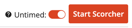 Toggle for untimed Scorcher