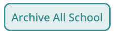 Archive all school tasks button